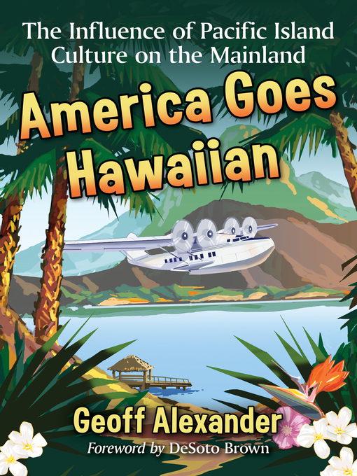 Title details for America Goes Hawaiian by Geoff Alexander - Available